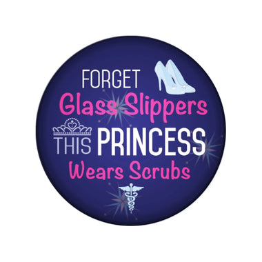 Forget class slippers this princess wears scrubs Badge reel