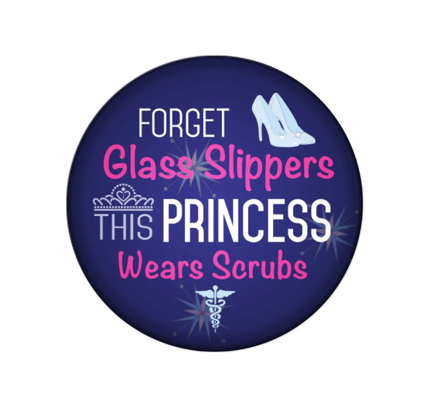 Forget class slippers this princess wears scrubs Badge reel