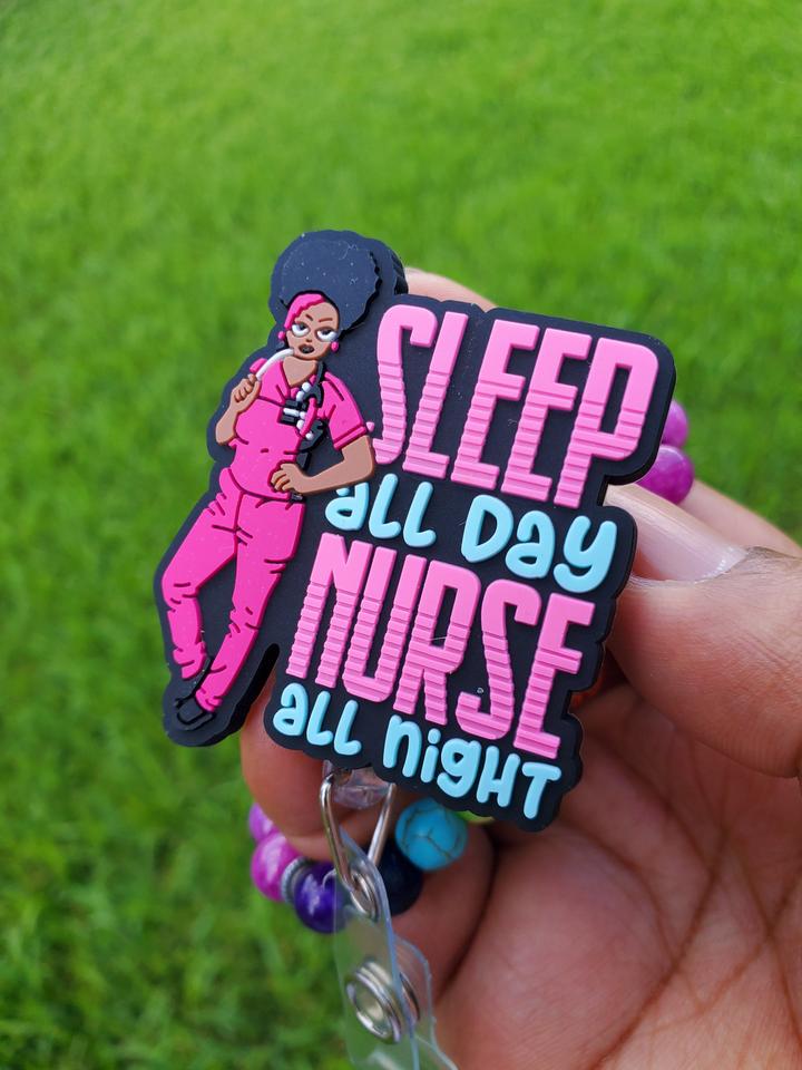 Sleep all Day Nurse all Night Badge Reel - A & K scrubs and more,LLC