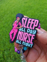 Sleep all Day Nurse all Night Badge Reel - A & K scrubs and more,LLC