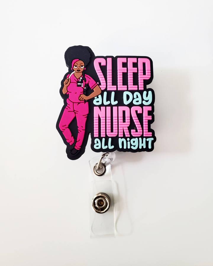 Sleep all Day Nurse all Night Badge Reel - A & K scrubs and more,LLC